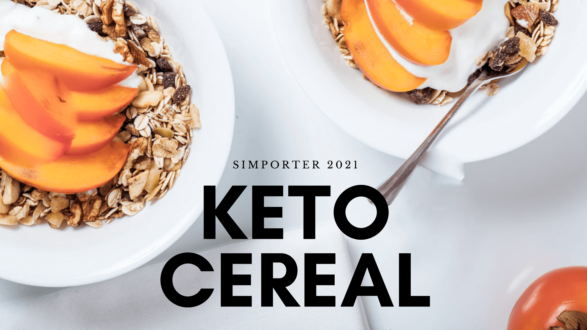 2021 Trends in Cereal Category - Keto Cereals Niches Players 