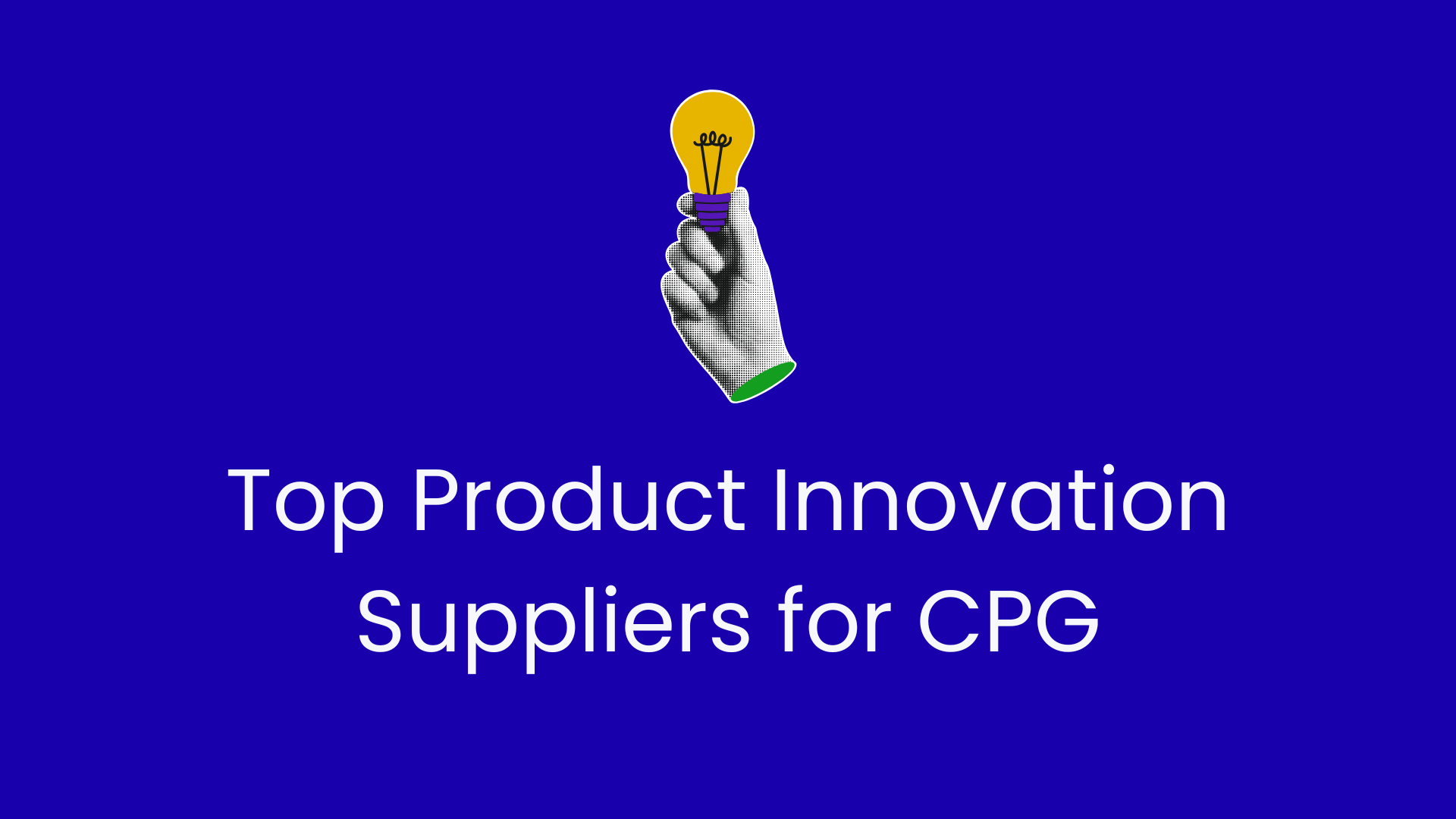 Top Product Innovation Suppliers for CPG